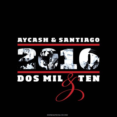 Aycash & Santiago - Dos Mil & Ten