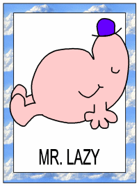 Mr lazy
